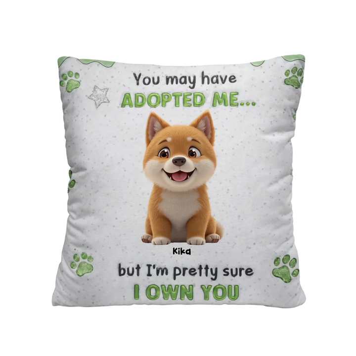 Pillow | You may have adopt me Dog| PAWNI